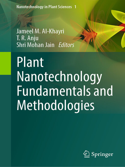 Title details for Plant Nanotechnology Fundamentals and Methodologies by Jameel M. Al-Khayri - Available